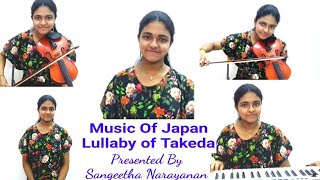 Takeda No Komoriuta | Japanese Lullaby | A New Attempt | Vocal and Instrumental Sangeetha Narayanan