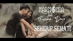 Lirik Lagu HarmoniA - Sehidup Semati feat. Rusmina Dewi  - Durasi: 6:17. 