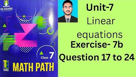 Class 7 math exercise 7b Question 17 to 24 | math path exercise 7b |te series |educators school math