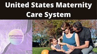 United States Maternity Care System | Empowering Midwifery Education