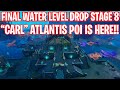 ATLANTIS POI IS HERE - Fortnite FINAL Water Level Drop Stage 8 - CARL POI & Space Ship Map is NORMAL