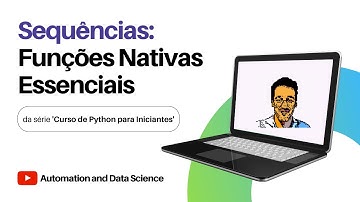 Estrutura de Dados em Python - Funções Nativas | Vídeo Aula Curso de Python para Iniciantes