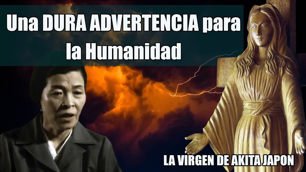 😥LA VIRGEN DE AKITA JAPON NOS HACE UNA DURA ADVERTENCIA A LA HUMANIDAD SI NO CAMBIAMOS