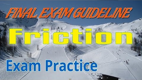 Friction - Incline Planes Final Exam Prep: #Exam Practice