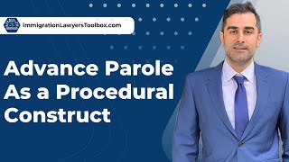 Advance Parole As a Procedural Construct