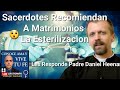 ‼️ESCÁNDALO‼️Sacerdotes CATÓLICOS Recomiendan ESTERILIZACIONES A Matrimonios /P. Heenan y Luis Roman