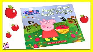 Peppa Pig Peppa Goes Apple Picking  Read Aloud  Storybook For Kids Children