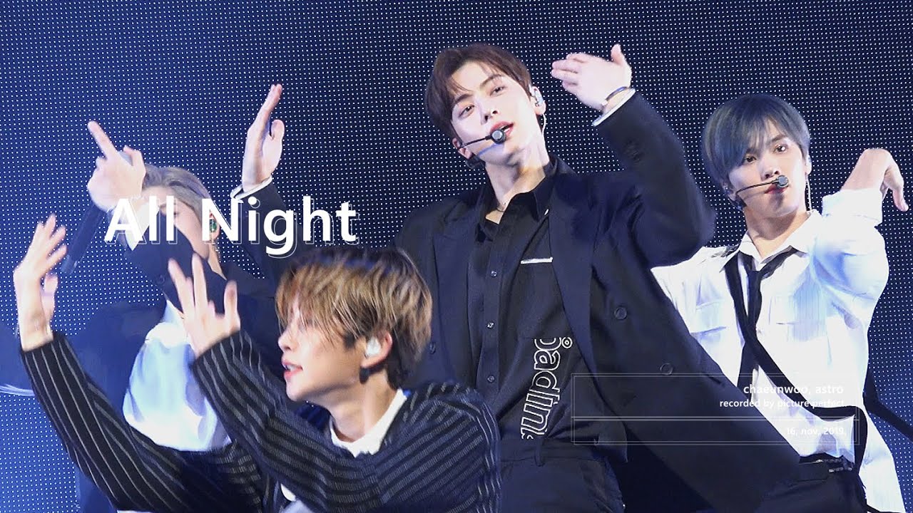 191116 ASTRO JAPAN FANPARTY - ALL NIGHT 전화해 차은우 FOCUS
