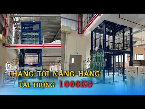 Chi Tiết Về Thang Nâng Tải Trọng 1 Tấn Và Vận Hành Thử Thang