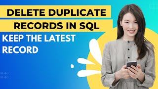 31 Delete duplicate records in SQL, keep the new records