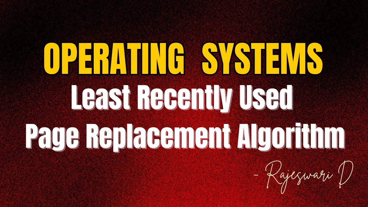 Least Recently Used Page Replacement Algorithm - YouTube