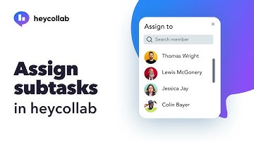 Assign Subtasks In Heycollab Project Management Tool | Heycollab