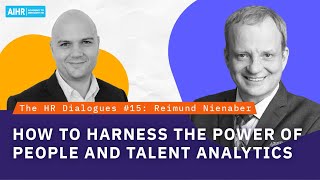 The HR Dialogues Ep#15 | How to Harness the Power of People and Talent Analytics