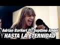 Séptimo Ángel Ft. Adrian Barilari /Hasta la eternidad