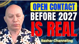 Open Contact Before 2027 Is Accelerating | Bashar Channeling Profile