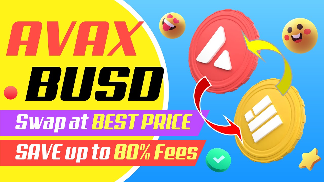 Swap BUSD to AVAX instantly and low gas fees | BSC to Avalanche 