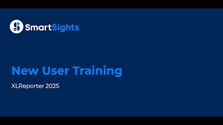 XLReporter 2025 New User Training