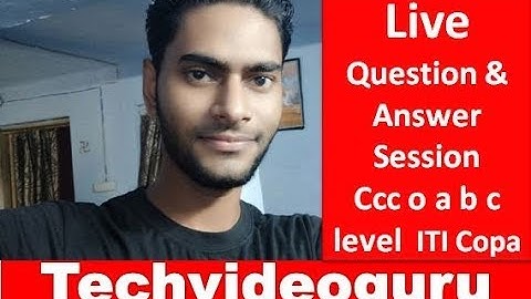 Live Ask Questions And Answers Ccc Bcc Ecc Ccc + O Level A level B Level ITI COPA