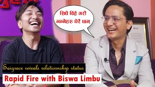Saigrace talks about relationship,girlfriend and love proposes!  Rapid Fire with Biswa Limbu||