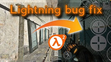 Half-Life 2 HDR lightning bug fix with console on mobile
