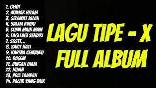 TIPE X FULL ALBUM TANPA IKLAN 