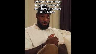 #lebronjames Says Google Lied about his net worth #nba #sportsnews #nbanews  #Nbahalloffame #kd