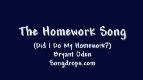 Funny Song #6: The Homework Song