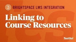 Linking to Course Resources: Brightspace Plugin & TestOut LabSim