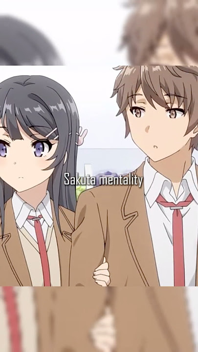 Sakuta Mentality 🤣 #anime #bunnygirlsenpai #sakuta #sakutaazusagawa #mai #maisakurajima #animeedit