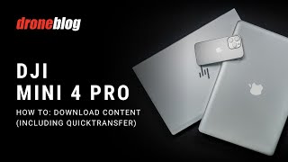 DJI Mini 4 Pro - How to Download Content (incl. QuickTransfer)