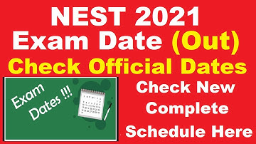 NEST 2021 Exam Date (Out) - Steps To Check NEST 2021 Exam Complete Schedule