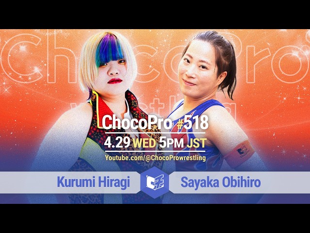 ChocoPro 518 - Sayaka Obihiro's 16th anniversary match! Kurumi