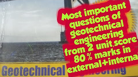 Geotechnical engineering important questions from quantum of 2nd unit, frequently ask in semester
