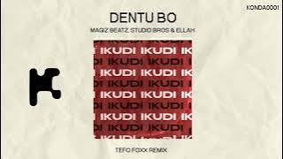 Magic Beatz, Studio Bros & Ellah - Dentu Bo (Tefo Foxx Remix)