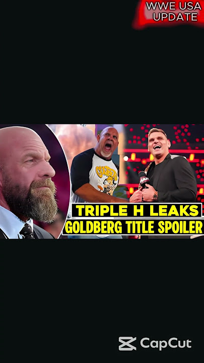 🔥 Triple H LEAKS Goldberg's Big Win Over Gunther?!