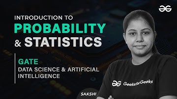 Introduction to Probability & Statistics | GATE Data Science and Artificial Intelligence