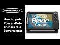 Pairing your Power-Pole anchors to Lowrance MFDs | Power-Pole GATEWAY Product Support
