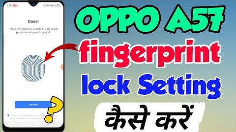 OPPO a57 me fingerprint lock kaise lagaye | How to Set fingerprint lock setting in OPPO a57