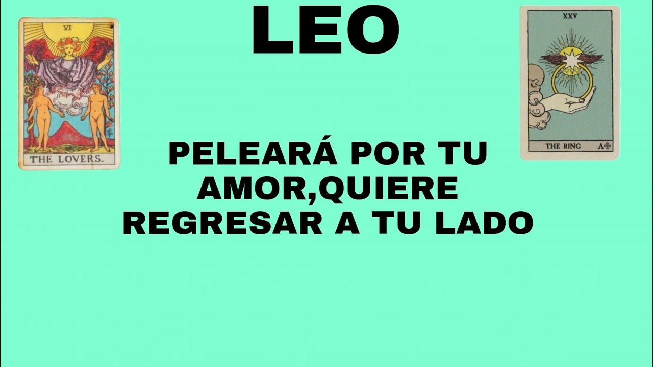 LEO ***PELEARÁ POR TU AMOR,QUIERE REGRESAR A TU LADO*** - YouTube