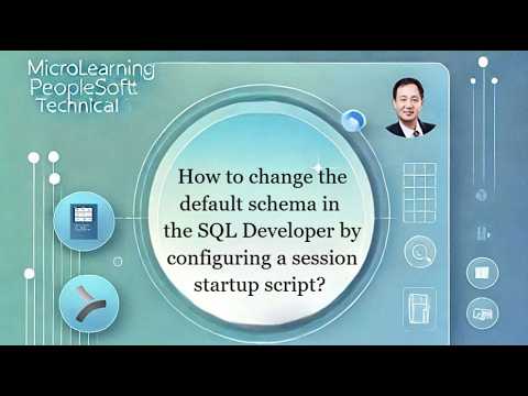 How to change the default schema in the SQL Developer by configuring a session startup script?