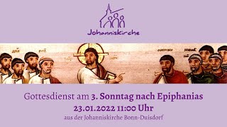 Gottesdienst am 3. Sonntag nach Epiphanias, 23.01.2022, aus der Johanniskirche Bonn-Duisdorf