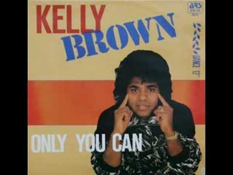 Kelly Brown - Only You Can