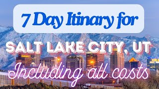 Salt Lake City Utah 7 Day Trip Itinerary Including Costs and Transport -  Salt Lake City Utah 2024