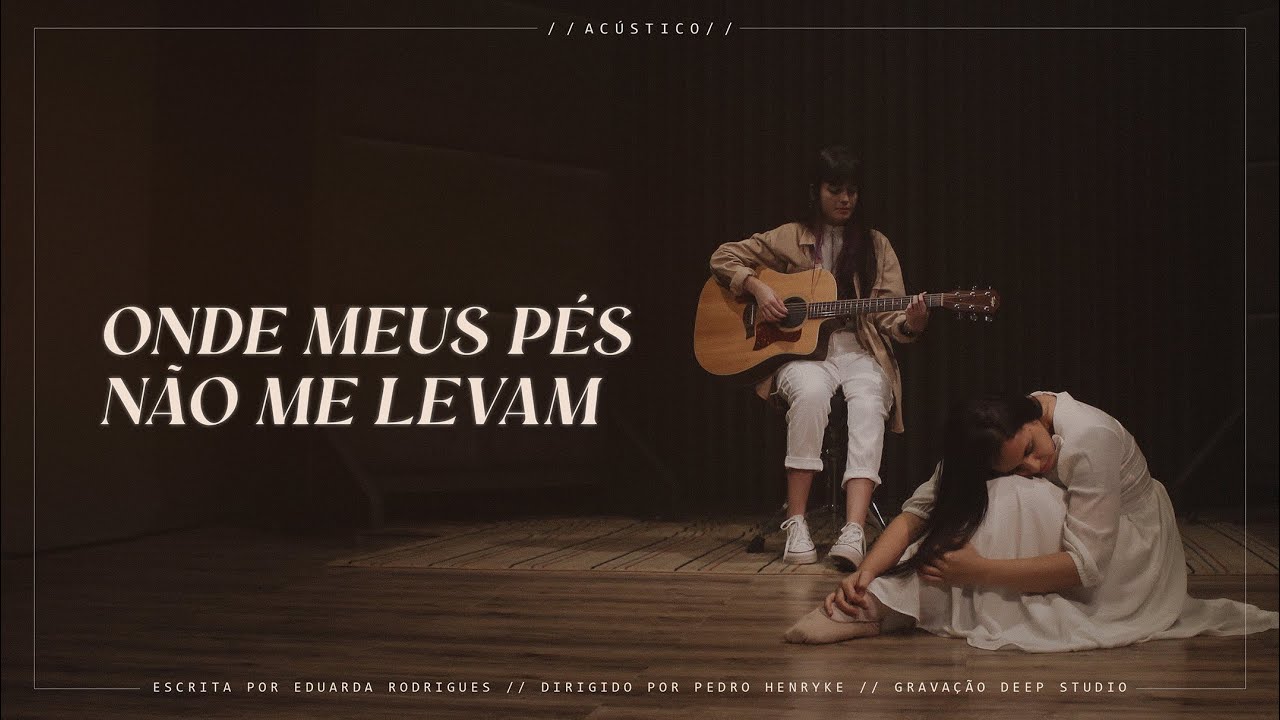 Onde Meus Pés Não Me Levam (Acústico) FONTE SOUNDS YouTube Onde Meus Pés Não Me Levam (Acústico) FONTE SOUNDS YouTube