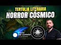 Tertulia LITERARIA con Álvaro Aparicio (Vuelo del Cometa) y Alberto (Noviembre Nocturno) | LOVECRAFT