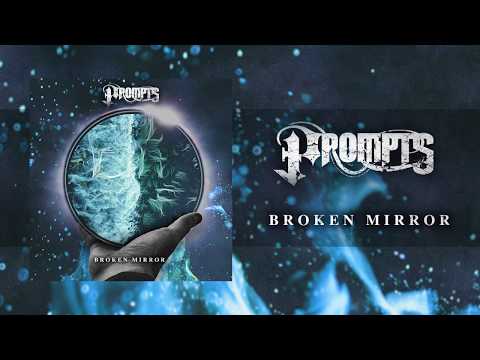 Prompts - "Broken Mirror" (SINGLE 2018)