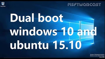 How to Dual boot windows 10 and ubuntu 15.10