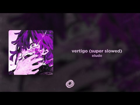 Elude Vertigo Super Slowed