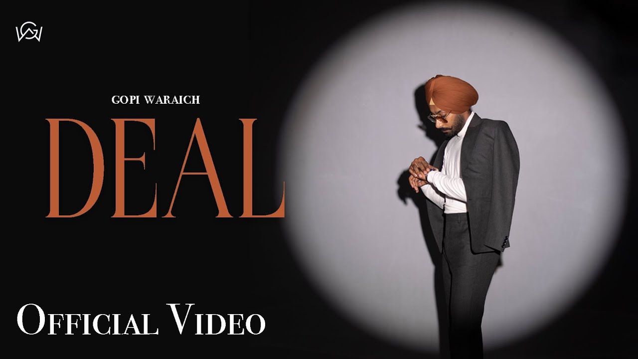 Deal   Official Music Video   Gopi Waraich  New Punjabi Song 