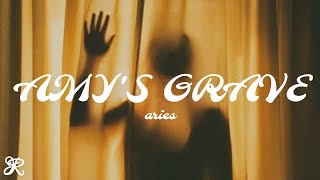 Aries - AMY&#39;S GRAVE (Lyrics)